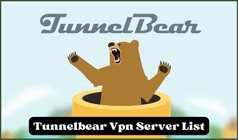 tunnelbear vpn server list